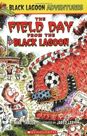 Seller image for Black Lagoon Adventures #6: The Field Day from the Black Lagoon for sale by WeBuyBooks