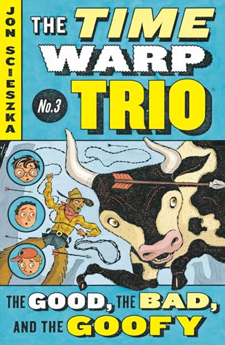 Stock image for The Good, the Bad, and the Goofy #3 (Time Warp Trio) for sale by BooksRun